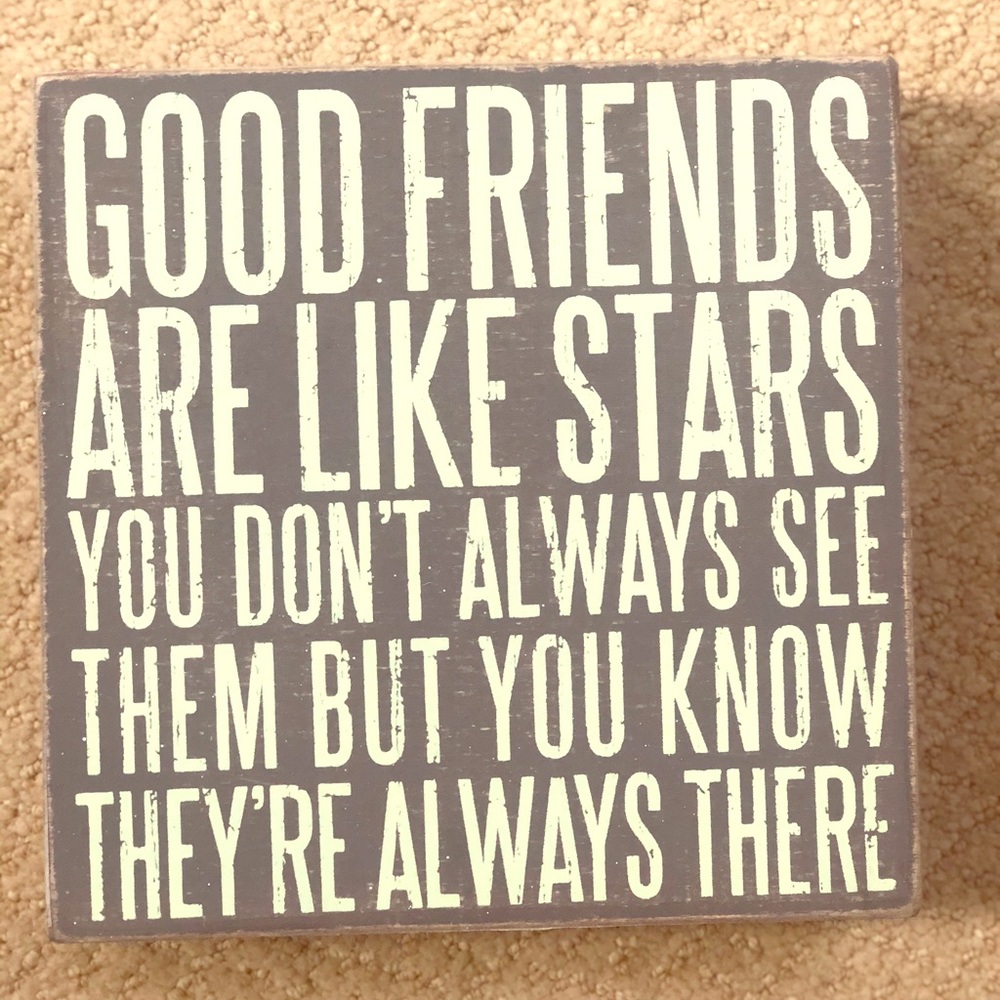 “Good Friends” Standing Sign